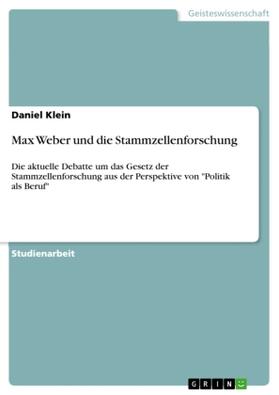 Klein |  Max Weber und die Stammzellenforschung | Buch |  Sack Fachmedien