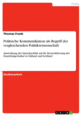 Frank |  Politische Kommunikation als Begriff der vergleichenden Politikwissenschaft | eBook | Sack Fachmedien