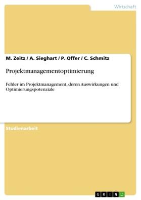 Zeitz / Sieghart / Offer |  Projektmanagementoptimierung | Buch |  Sack Fachmedien