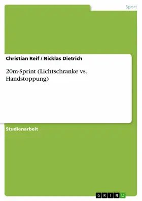 Reif / Dietrich |  20m-Sprint (Lichtschranke vs. Handstoppung) | eBook | Sack Fachmedien