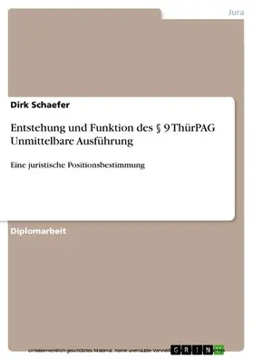 Schaefer |  Entstehung und Funktion des § 9 ThürPAG Unmittelbare Ausführung | eBook | Sack Fachmedien