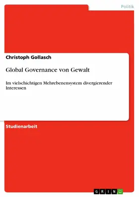 Gollasch |  Global Governance von Gewalt | eBook | Sack Fachmedien