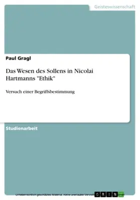 Gragl |  Das Wesen des Sollens in Nicolai Hartmanns "Ethik" | eBook | Sack Fachmedien