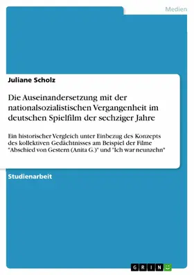 Scholz |  Die Auseinandersetzung mit der nationalsozialistischen Vergangenheit im deutschen Spielfilm der sechziger Jahre | eBook | Sack Fachmedien