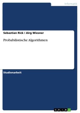 Rick / Wiesner |  Probabilistische Algorithmen | Buch |  Sack Fachmedien