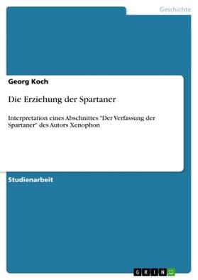 Koch |  Die Erziehung der Spartaner | Buch |  Sack Fachmedien