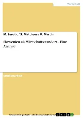 Lerotic / Mattheus / Martin |  Slowenien als Wirtschaftsstandort - Eine Analyse | eBook | Sack Fachmedien