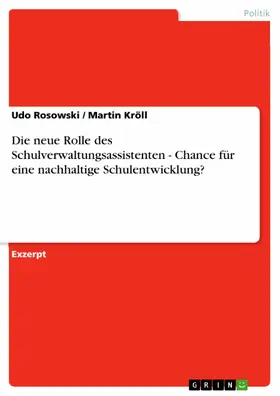 Rosowski / Kröll |  Die neue Rolle des Schulverwaltungsassistenten - Chance für eine nachhaltige Schulentwicklung? | eBook | Sack Fachmedien