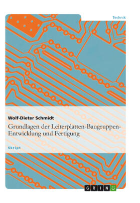 Schmidt |  Grundlagen der Leiterplatten-Baugruppen-Entwicklung und Fertigung | Buch |  Sack Fachmedien