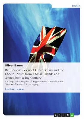 Baum / M.A. |  Bill Bryson´s View Both of Great Britain and the United States of America in "Notes from a Small Island" and "Notes from a Big Country" | eBook | Sack Fachmedien