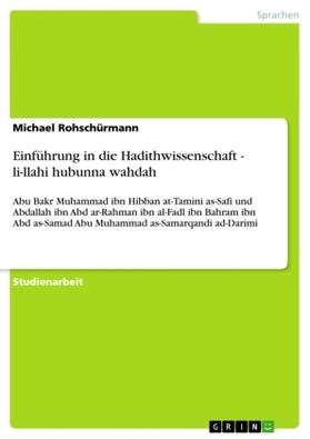 Rohschürmann |  Einführung in die Hadithwissenschaft - li-llahi hubunna wahdah | Buch |  Sack Fachmedien