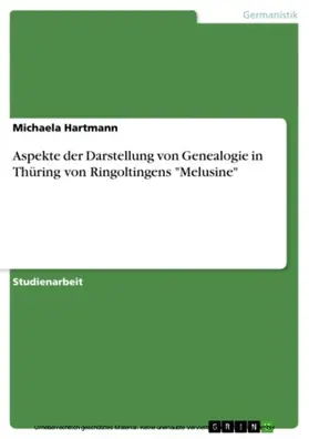 Hartmann |  Aspekte der Darstellung von Genealogie in Thüring von Ringoltingens "Melusine" | eBook | Sack Fachmedien