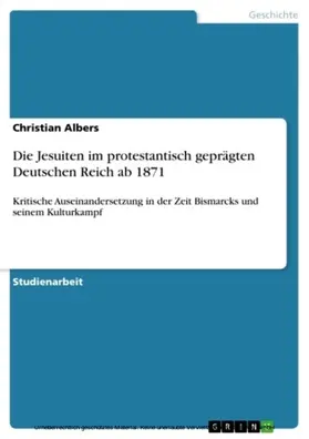 Albers |  Die Jesuiten im protestantisch geprägten Deutschen Reich ab 1871 | eBook | Sack Fachmedien
