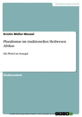 Müller-Wenzel |  Pluralismus im traditionellen Heilwesen Afrikas | eBook | Sack Fachmedien