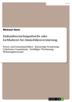 Stein | Einkunftserzielungsabsicht oder Liebhaberei bei Immobilienvermietung | Buch | 978-3-640-32795-9 | sack.de