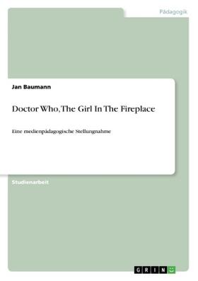 Baumann |  Doctor Who, The Girl In The Fireplace | Buch |  Sack Fachmedien