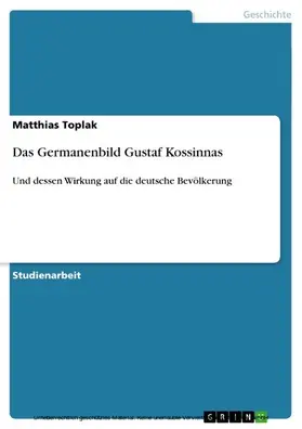Toplak |  Das Germanenbild Gustaf Kossinnas | eBook | Sack Fachmedien