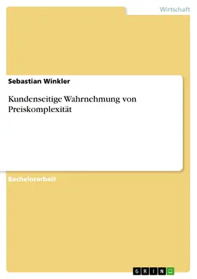 Winkler |  Kundenseitige Wahrnehmung von Preiskomplexität | eBook | Sack Fachmedien