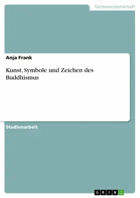 Frank |  Kunst, Symbole und Zeichen des Buddhismus | eBook | Sack Fachmedien