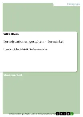 Klein |  Lernsituationen gestalten – Lernzirkel | eBook | Sack Fachmedien