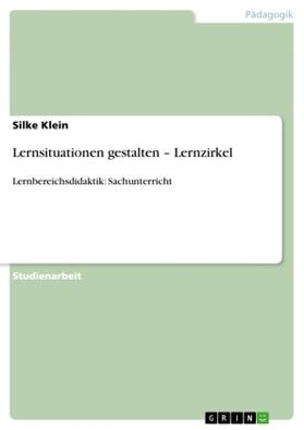 Klein |  Lernsituationen gestalten - Lernzirkel | Buch |  Sack Fachmedien