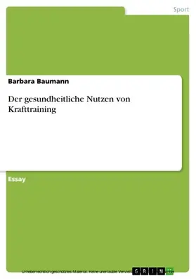Baumann |  Der gesundheitliche Nutzen von Krafttraining | eBook | Sack Fachmedien