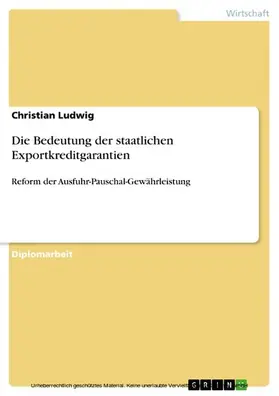 Ludwig |  Die Bedeutung der staatlichen Exportkreditgarantien | eBook | Sack Fachmedien