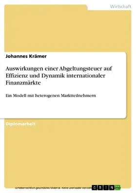 Krämer |  Auswirkungen einer Abgeltungsteuer auf Effizienz und Dynamik internationaler Finanzmärkte | eBook | Sack Fachmedien