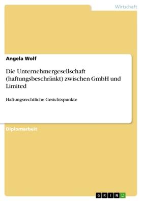 Wolf |  Die Unternehmergesellschaft (haftungsbeschränkt) zwischen GmbH und Limited | Buch |  Sack Fachmedien