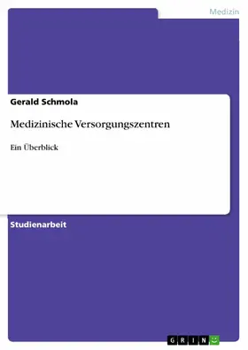 Schmola |  Medizinische Versorgungszentren | eBook | Sack Fachmedien
