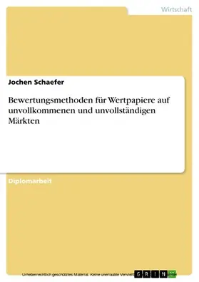 Schaefer |  Bewertungsmethoden für Wertpapiere auf unvollkommenen und unvollständigen Märkten | eBook | Sack Fachmedien
