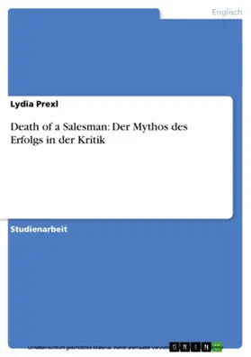 Prexl |  Death of a Salesman: Der Mythos des Erfolgs in der Kritik | eBook | Sack Fachmedien