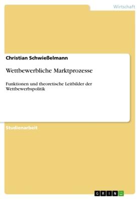 Schwießelmann |  Wettbewerbliche Marktprozesse | Buch |  Sack Fachmedien