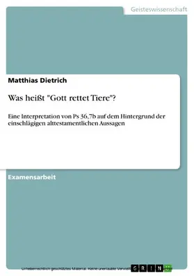 Dietrich |  Was heißt "Gott rettet Tiere"? | eBook | Sack Fachmedien