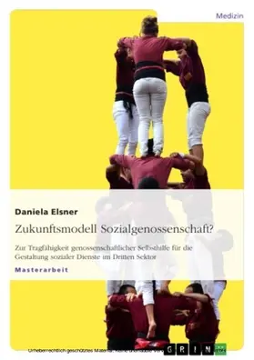 Elsner |  Zukunftsmodell Sozialgenossenschaft? | eBook | Sack Fachmedien