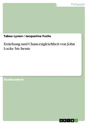 Lynen / Fuchs |  Erziehung und Chancengleichheit von John Locke bis heute | eBook | Sack Fachmedien