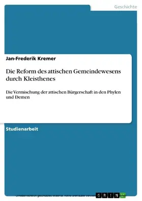 Kremer |  Die Reform des attischen Gemeindewesens durch Kleisthenes | eBook | Sack Fachmedien
