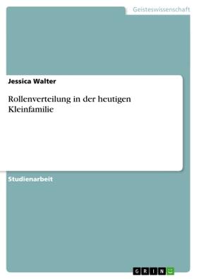 Walter |  Rollenverteilung in der heutigen Kleinfamilie | Buch |  Sack Fachmedien