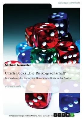 Neureiter |  Ulrich Beck: Die Risikogesellschaft - Konzept, Kontext und Kritik | eBook | Sack Fachmedien