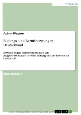 Wagner |  Bildungs- und Berufsberatung in Deutschland | eBook | Sack Fachmedien