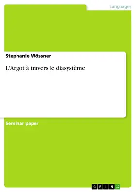 Wössner | L'Argot à travers le diasystème | E-Book | www2.sack.de