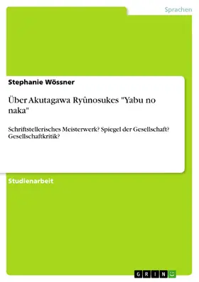 Wössner |  Über Akutagawa Ryûnosukes "Yabu no naka" | eBook | Sack Fachmedien