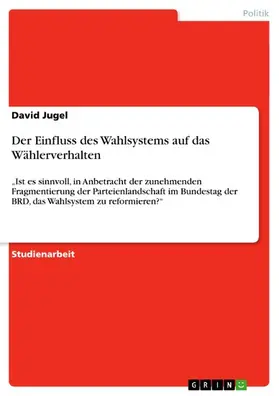 Jugel |  Der Einfluss des Wahlsystems auf das Wählerverhalten | eBook | Sack Fachmedien