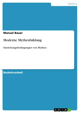 Bauer |  Moderne Mythenbildung | eBook | Sack Fachmedien