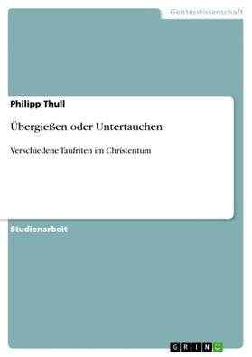 Thull |  Übergießen oder Untertauchen | Buch |  Sack Fachmedien