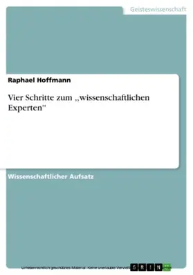 Hoffmann |  Vier Schritte zum ,,wissenschaftlichen Experten'' | eBook | Sack Fachmedien