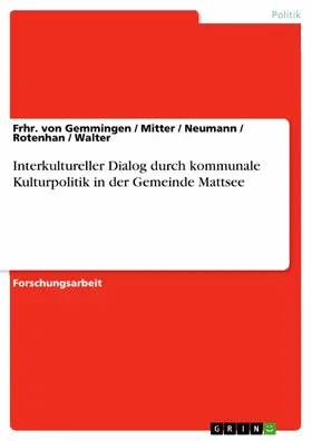 Mitter / Neumann / Rotenhan |  Interkultureller Dialog durch kommunale Kulturpolitik in der Gemeinde Mattsee | eBook | Sack Fachmedien