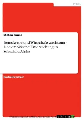 Kruse |  Demokratie und Wirtschaftswachstum - Eine empirische Untersuchung in Subsahara-Afrika | eBook | Sack Fachmedien
