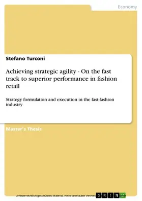 Turconi |  Achieving strategic agility. On the fast track to superior performance in fashion retail | eBook | Sack Fachmedien
