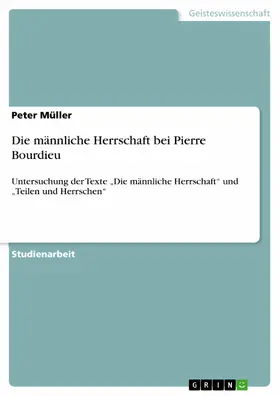 Müller |  Die männliche Herrschaft bei Pierre Bourdieu | eBook | Sack Fachmedien